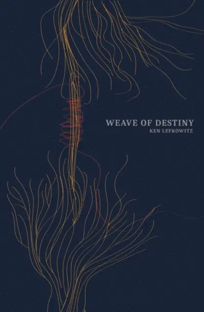 Ken Lefkowitz - Weave of Destiny, E-bok. Tillgänglighet: Lägg i varukorg