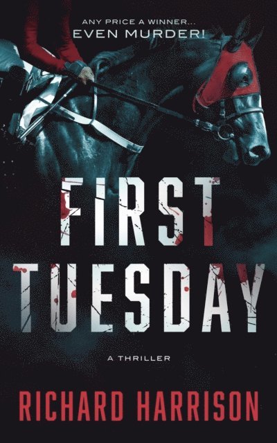 Richard Harrison - First Tuesday: Any Price a Winner...Even Murder!, E-bok