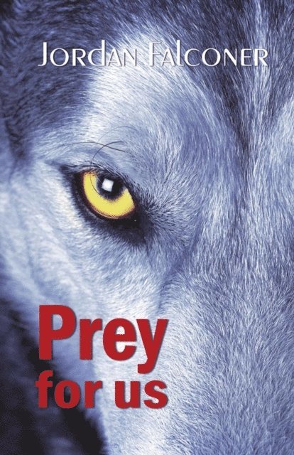 Jordan Falconer - Prey for Us, E-bok