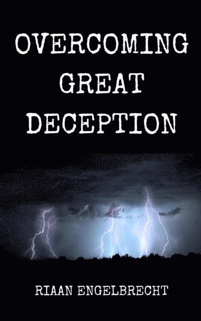 Riaan Engelbrecht - Overcoming Great Deception, E-bok