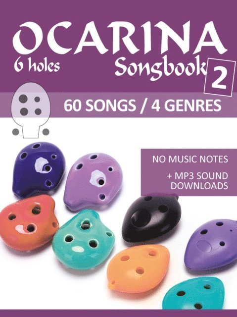 Bettina Schipp, Reynhard Boegl - 6 hole Ocarina Songbook - Book 2 - 60 Songs / 4 Genres, E-bok