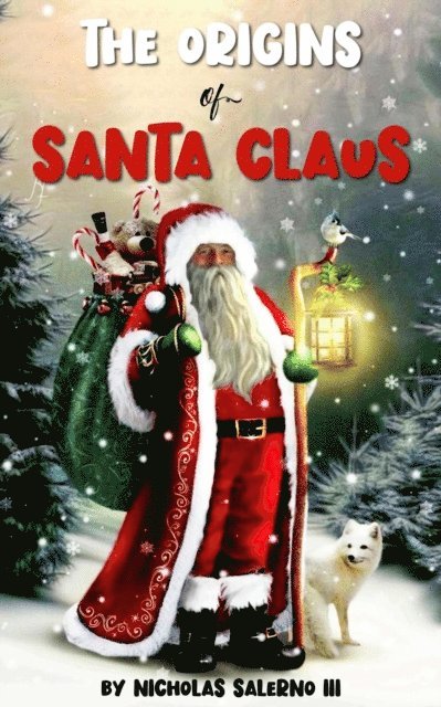 Nicholas Salerno III - Origins of Santa Claus, E-bok
