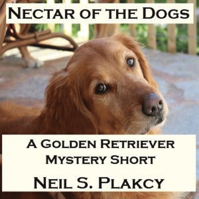 Neil S. Plakcy - Nectar of the Dogs, E-bok