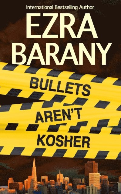 Ezra Barany - Bullets Aren't Kosher, E-bok