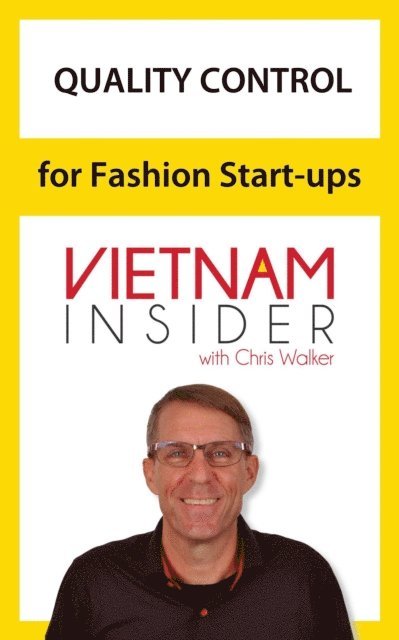 Chris Walker - Quality Control for Fashion Start-ups with Chris Walker, E-bok