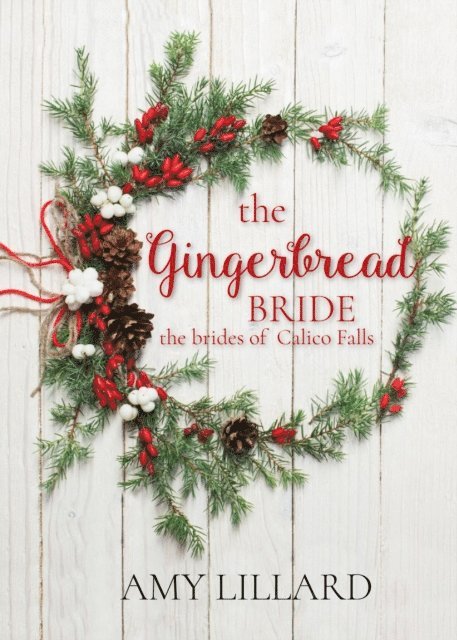 Amy Lillard - Gingerbread Bride, E-bok