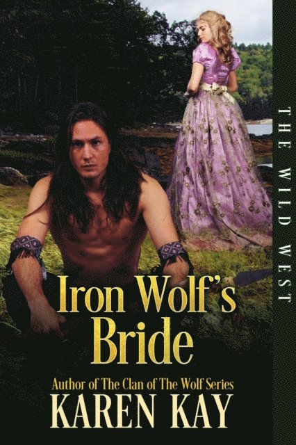 Karen Kay - Iron Wolf's Bride, E-bok