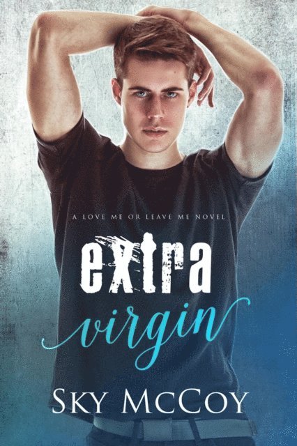Sky McCoy - Extra Virgin, E-bok