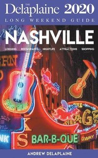 Nashville - The Delaplaine 2020 Long Weekend Guide