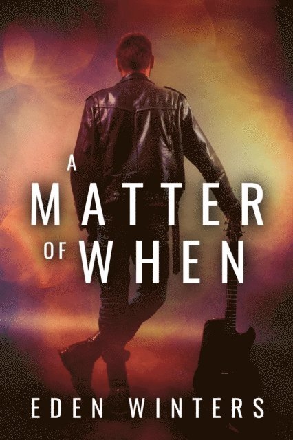 Eden Winters - Matter of When, E-bok