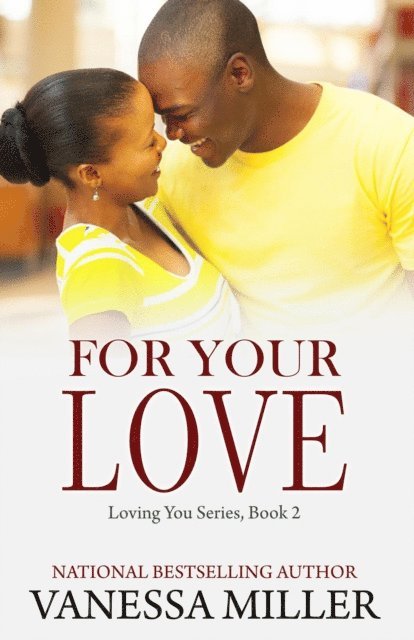 Vanessa Miller - For Your Love, E-bok