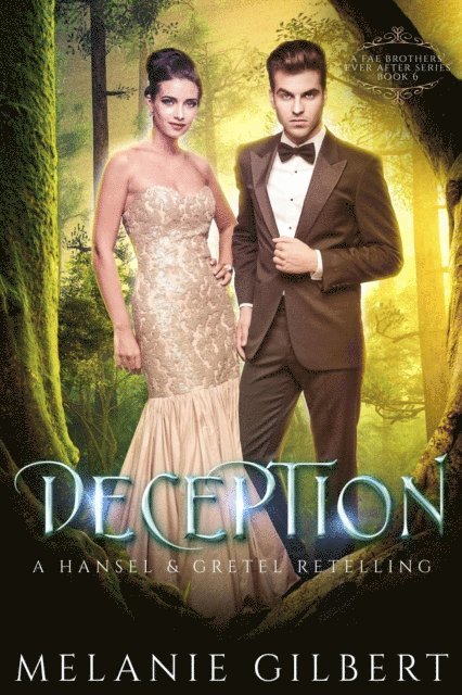 Melanie Gilbert - Deception: A Hansel and Gretel Retelling, E-bok