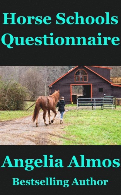 Angelia Almos - Horse Schools Questionnaire, E-bok. Tillgänglighet: Lägg i varukorg