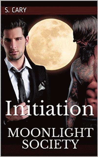 S. Cary - Moonlight Society: Initiation, E-bok