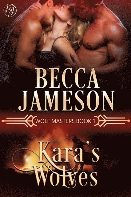 Becca Jameson - Kara's Wolves, E-bok