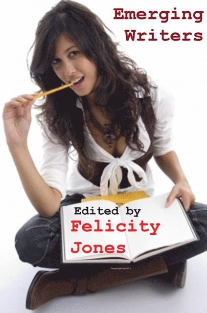 Felicity Jones - Emerging Writers, E-bok