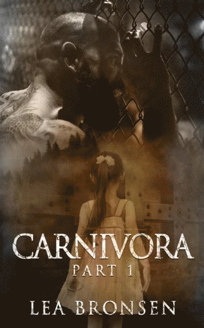 Lea Bronsen - Carnivora, Part 1, E-bok