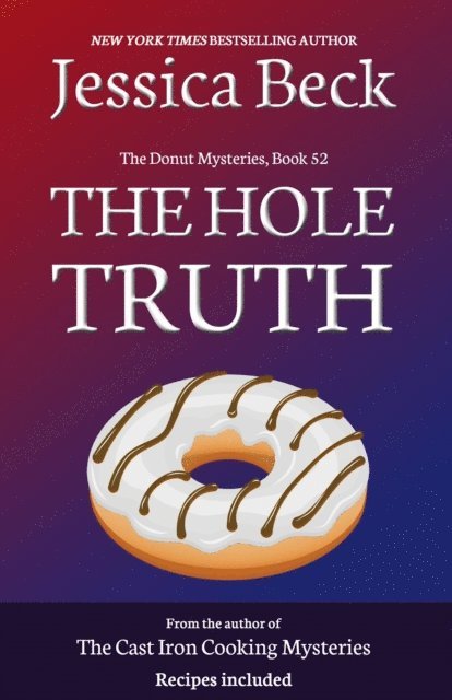 Jessica Beck - Hole Truth, E-bok