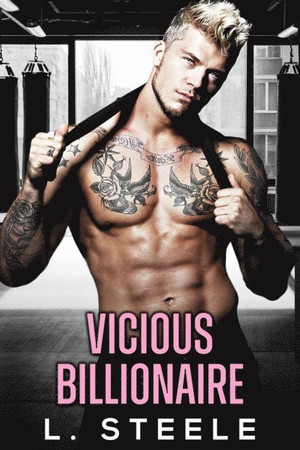 L. Steele - Vicious Billionaire, E-bok