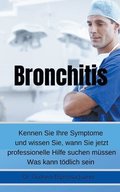 Bronchitis Kennen Sie Ihre Symptome und wissen Sie, wann Sie jetzt professionelle Hilfe suchen mssen Was kann tdlich sein