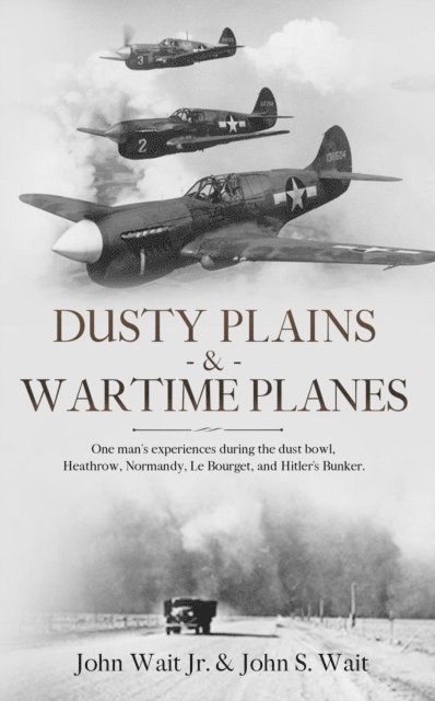 John Wait - Dusty Plains & Wartime Planes, E-bok