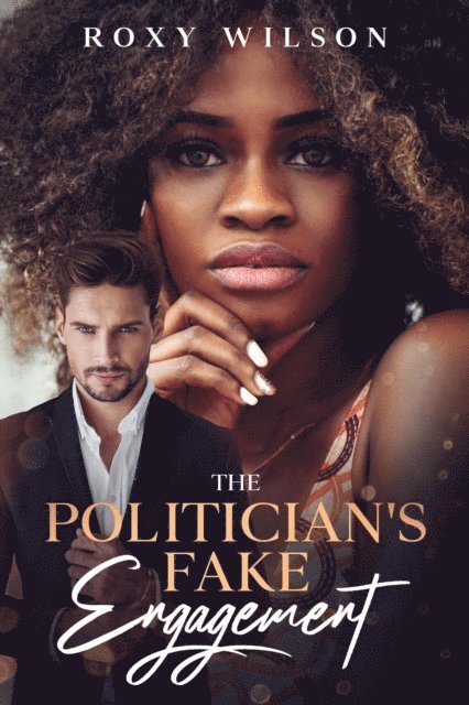 Roxy Wilson - Politician's Fake Engagement, E-bok. Tillgänglighet: Lägg i varukorg