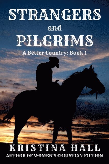 Kristina Hall - Strangers and Pilgrims, E-bok