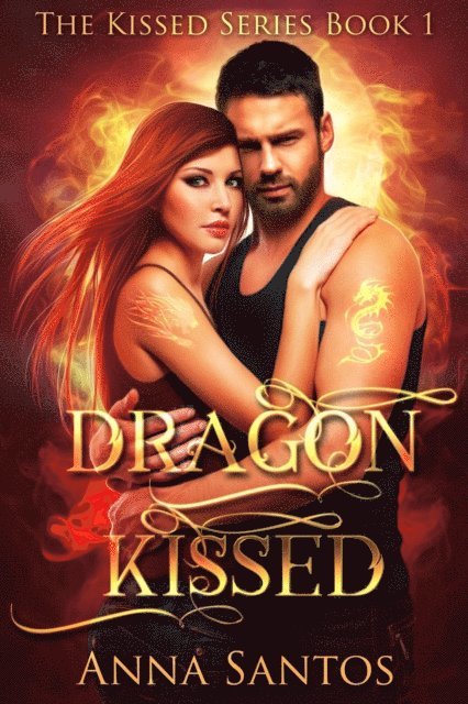 Anna Santos - Dragon Kissed, E-bok