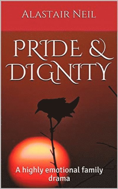 Alastair Neil - Pride & Dignity, E-bok