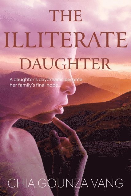 Chia Gounza Vang - Illiterate Daughter, E-bok