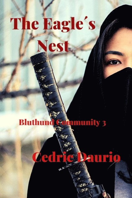 Cedric Daurio, Cedric Daurio11 - Eagle's Nest- Bluthund Community 3, E-bok