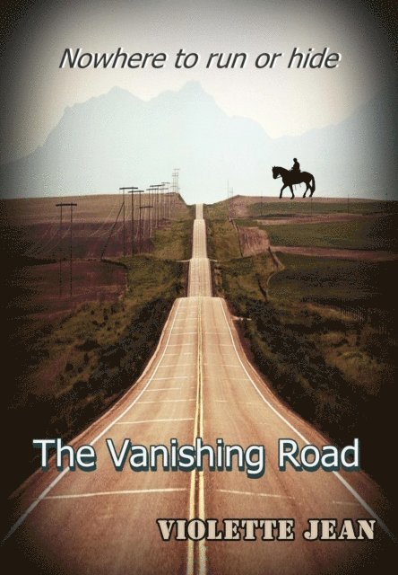 VIOLETTE JEAN - Vanishing Road, Nowhere to Run or Hide, E-bok