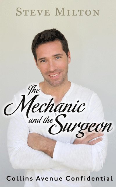 Steve Milton - Mechanic and the Surgeon, E-bok