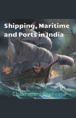 Chakrapani Srinivasa - Shipping, Maritime and Ports in India, Häftad. Tillgänglighet: Lägg i varukorg