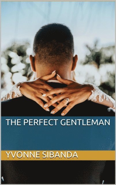 Yvonne Sibanda - Perfect Gentleman, E-bok