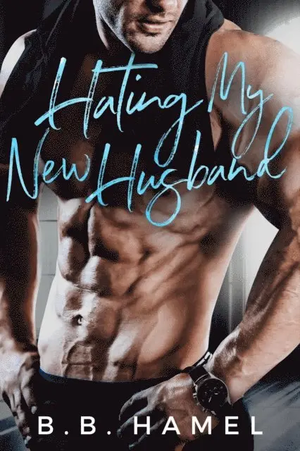 B. B. Hamel - Hating My New Husband, E-bok. Tillgänglighet: Lägg i varukorg