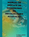 Manual de rescate de socorrismo en instalaciones acuaticas