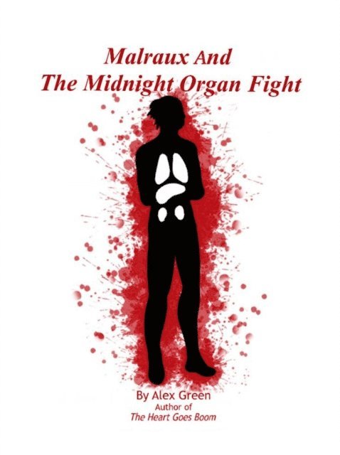 Alex Green - Malraux And The Midnight Organ Fight, E-bok