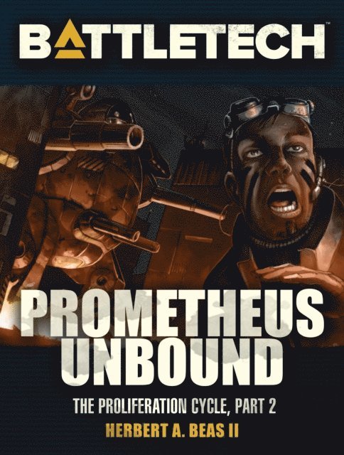 Herbert A. Beas II - BattleTech: Prometheus Unbound (Proliferation Cycle #2), E-bok