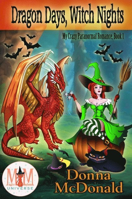 Donna McDonald - Dragon Days, Witch Nights: Magic and Mayhem Universe, E-bok