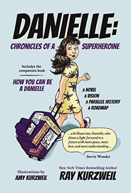 Ray Kurzweil - Danielle: Chronicles of a Superheroine Complete Edition, E-bok