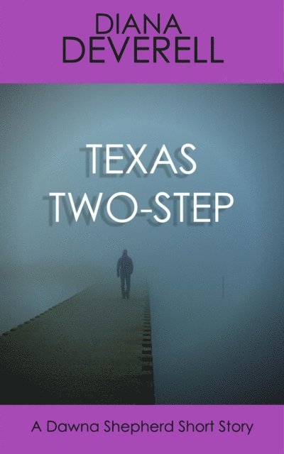 Diana Deverell - Texas Two-Step: A Dawna Shepherd Short Story, E-bok