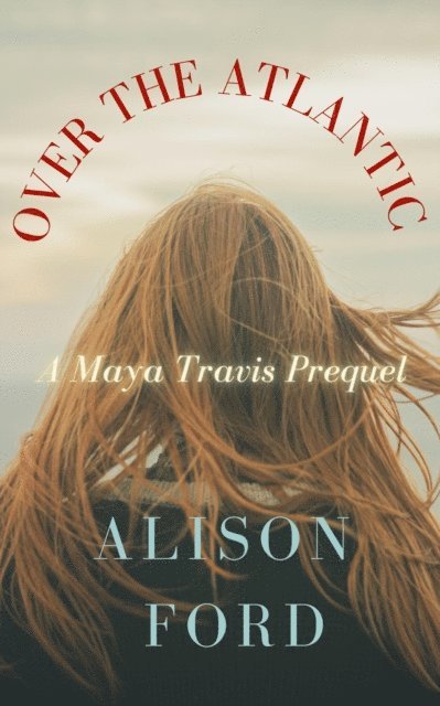 Alison Ford - Over the Atlantic, E-bok. Tillgänglighet: Lägg i varukorg