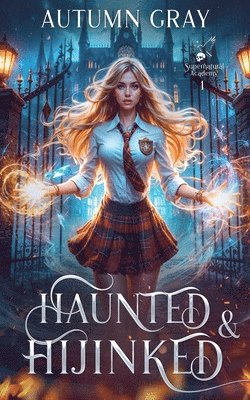 Autumn Gray - Haunted and Hijinked, Häftad