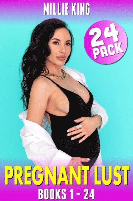 Millie King - Pregnant Lust 24-Pack : Books 1 - 24, E-bok