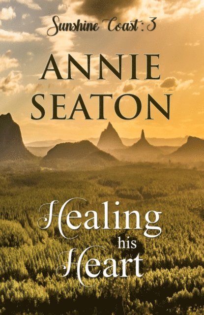 Annie Seaton - Healing His Heart, E-bok