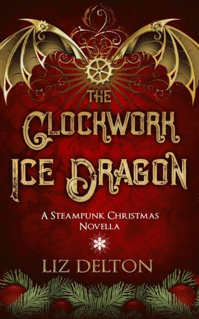 Liz Delton - Clockwork Ice Dragon, E-bok