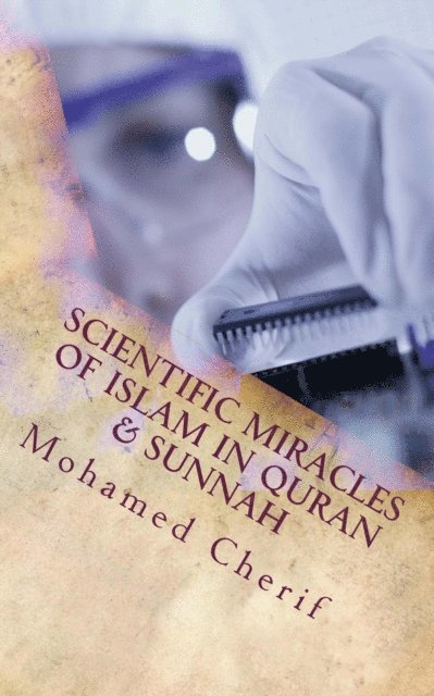 Mohamed Cherif - Scientific Miracles Of Islam In Quran & Sunnah, E-bok. Tillgänglighet: Lägg i varukorg