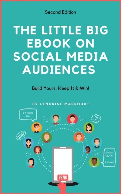 Cendrine Marrouat - Little Big eBook on Social Media Audiences: Build Yours, Keep It & Win, E-bok