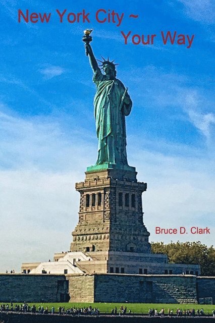 Bruce Clark - New York City ~ Your Way, E-bok